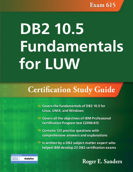 DB2 10.5 Fundamentals for LUW (Exam 615)