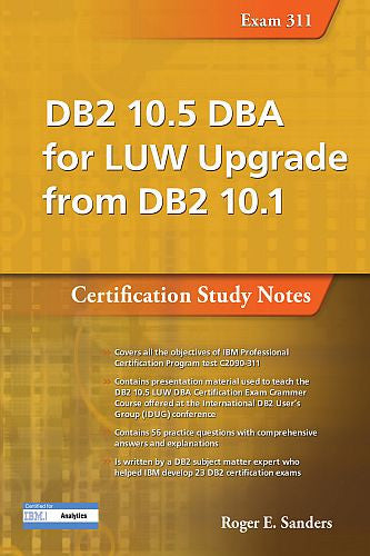 DB2 10.5 DBA for LUW Upgrade from DB2 10.1: Certification Study Notes