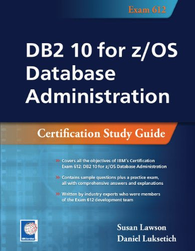 DB2 10 for z/OS Database Administration (Exam 612) Front Cover 