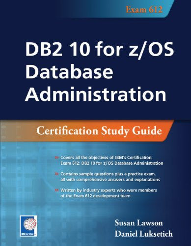 DB2 10 for z/OS Database Administration (Exam 612) Front Cover