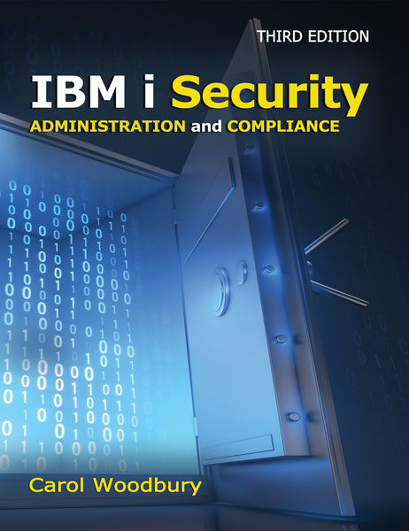 IBM i Security Administration and Compliance: Third Edition