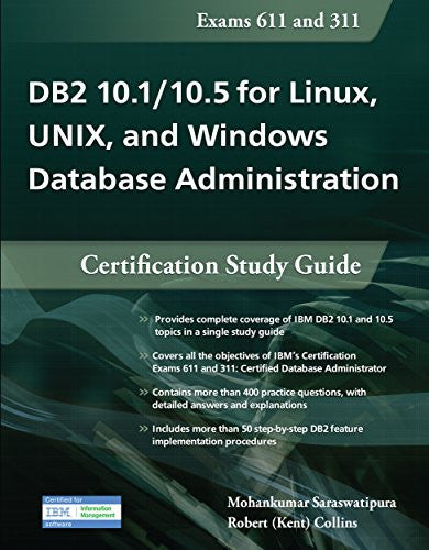 DB2 10.1/10.5 for Linux, UNIX, and Windows Database Administration (Exams 611 and 311): Certification Study Guide Front Cover 