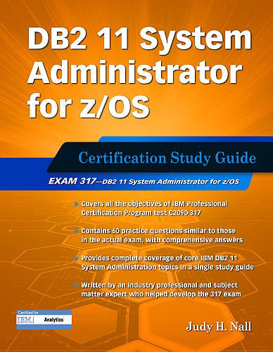 DB2 11 System Administrator for z/OS: Certification Study Guide (Exam 317)