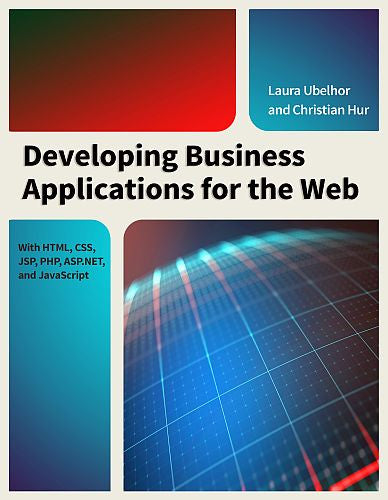 Developing Business Applications for the Web: With HTML, CSS, JSP, PHP, ASP.NET, and JavaScript